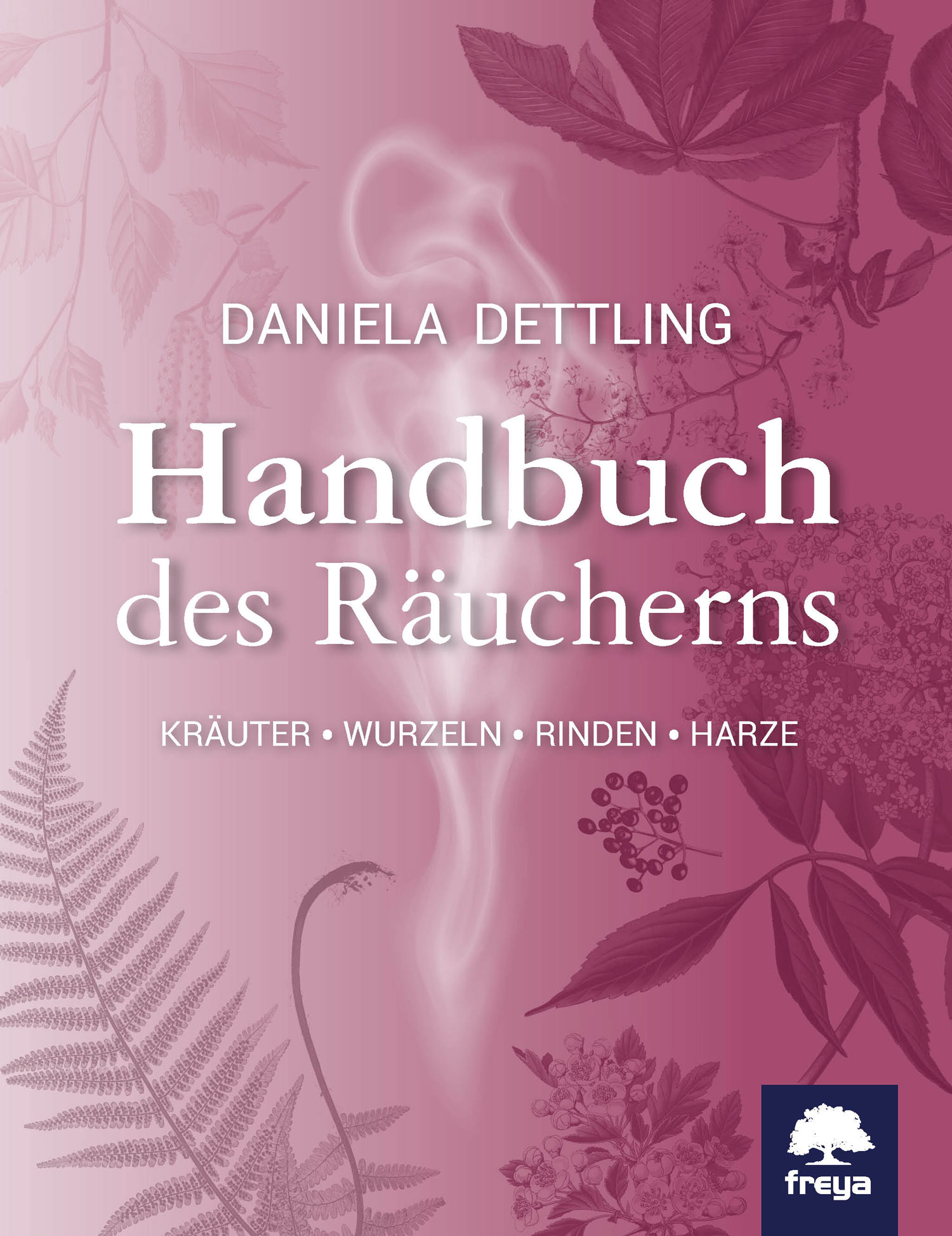 handbuch-des-r-ucherns-pflanzen-kr-uter-kr-uterwissen-freya-verlag